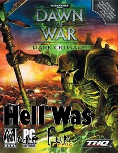 Box art for Hell Was More Fun