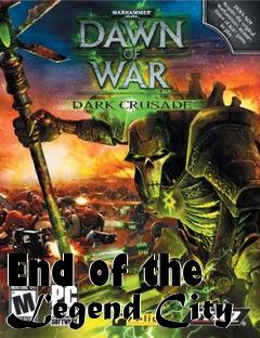 Box art for End of the Legend City