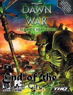 Box art for End of the Legend City