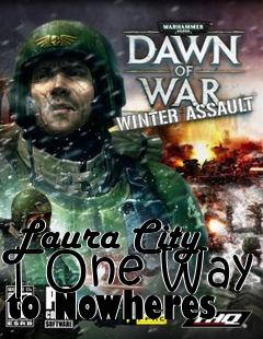 Box art for Laura City | One Way to Nowheres