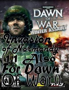 Box art for Invasion of Normandy (1.1 Also For Dawn Of War!)