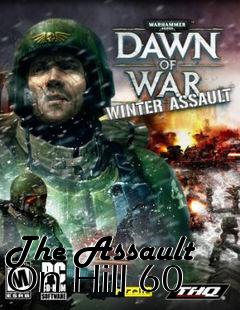 Box art for The Assault On Hill 60