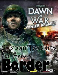 Box art for Custom Textures For Across Border