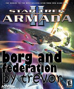 Box art for borg and federation by trevor