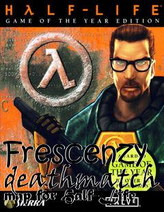 Box art for Frescenzy deathmatch map for Half-Life