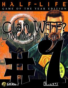 Box art for Clan WTF? DM Map Pack #1