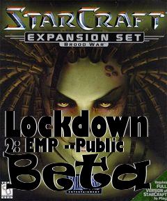 Box art for Lockdown 2: EMP --Public Beta 1