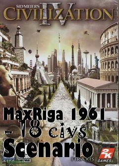 Box art for MaxRiga 1961 - 18 civs Scenario