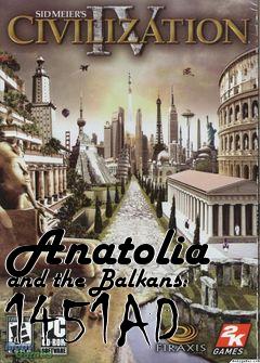 Box art for Anatolia and the Balkans: 1451AD