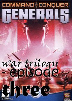 Box art for war trilogy - episode three