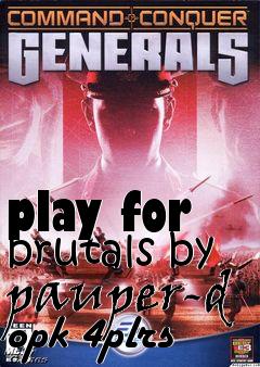 Box art for play for brutals by pauper-d opk 4plrs