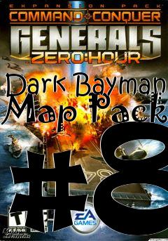 Box art for Dark Bayman Map Pack #8