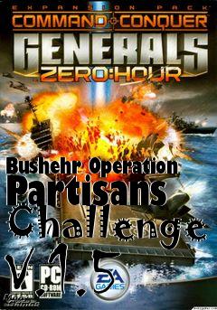 Box art for Bushehr Operation Partisans Challenge V.1.5