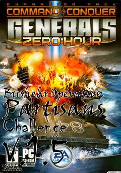 Box art for Bushehr Operation Partisans Challenge V.1.5