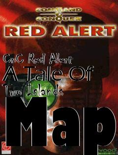 Box art for CnC Red Alert A Tale Of Two Islands Map