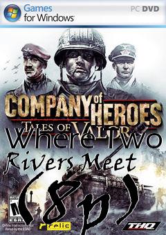 Box art for Where Two Rivers Meet (8p)