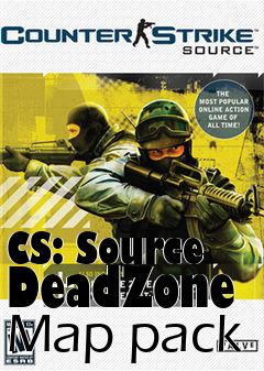Box art for CS: Source DeadZone Map pack