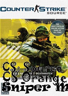 Box art for CS: Source CS Orange Sniper Map