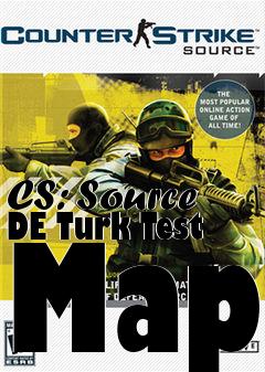 Box art for CS: Source DE Turk Test Map