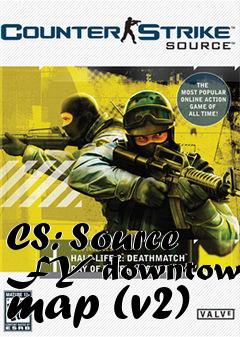 Box art for CS: Source FY downtown map (v2)