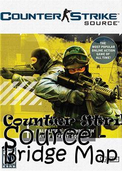 Box art for Counter-Strike: Source - Bridge Map