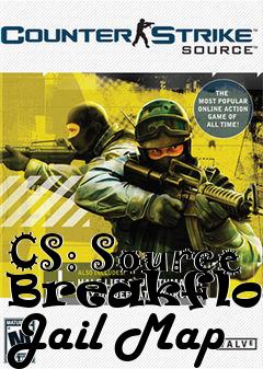 Box art for CS: Source Breakfloor Jail Map