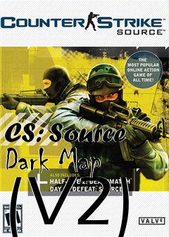 Box art for CS: Source Dark Map (V2)