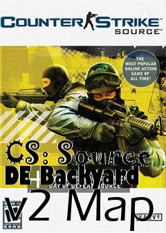 Box art for CS: Source DE Backyard v2 Map