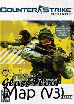 Box art for CS: Source Glass Floor Map (v3)