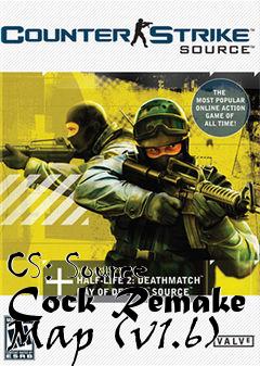 Box art for CS: Source Cock Remake Map (v1.6)