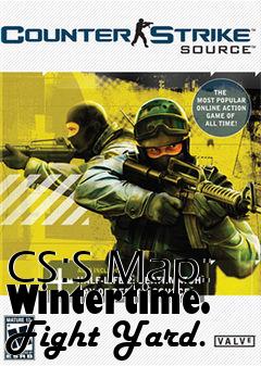 Box art for CS:S Map: Wintertime. Fight Yard.