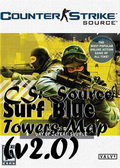 Box art for CS: Source Surf Blue Towers Map (v2.0)