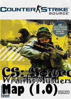 Box art for CS: Source Wraiths Musuem Map (1.0)