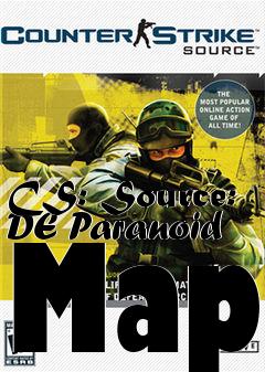 Box art for CS: Source: DE Paranoid Map