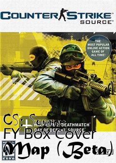 Box art for CS: Source FY Box Cover Map (Beta)