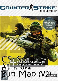 Box art for CS: Source All in One Fun Map (v2)