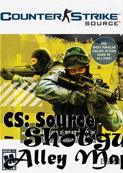 Box art for CS: Source - Shotgun Alley Map