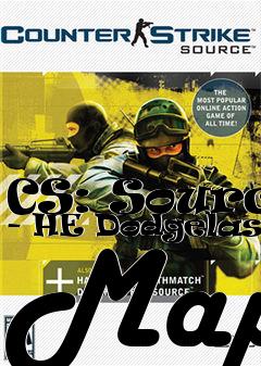 Box art for CS: Source - HE Dodgelaser Map