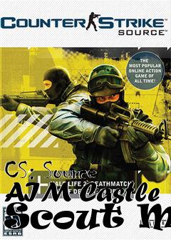 Box art for CS: Source AIM Castle Scout Map