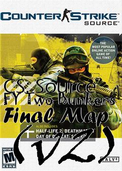 Box art for CS: Source FY Two Bunkers Final Map (v2)