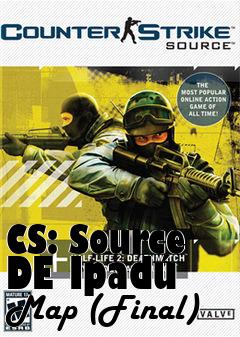 Box art for CS: Source DE Ipadú Map (Final)