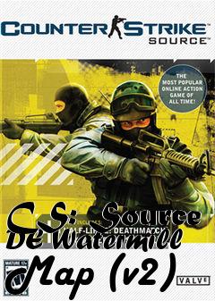 Box art for CS: Source DE Watermill Map (v2)