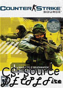 Box art for CS: Source DE CPL Fire