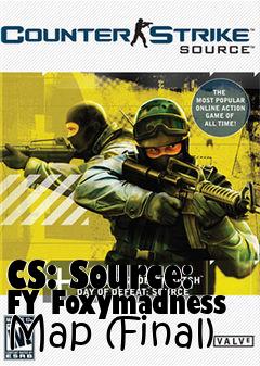 Box art for CS: Source: FY Foxymadness Map (Final)