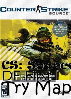 Box art for CS: Source: DE First Try Map