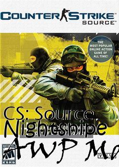 Box art for CS: Source Nightsnipe AWP Map