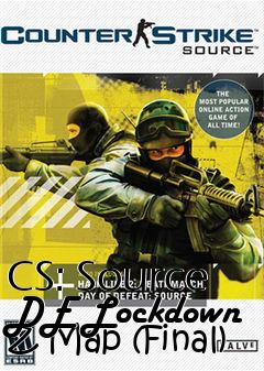 Box art for CS: Source DE Lockdown Z Map (Final)
