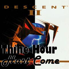 Box art for Thine Hour Hast Come