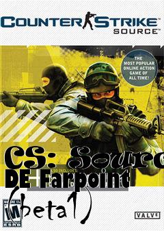 Box art for CS: Source DE Farpoint (beta1)