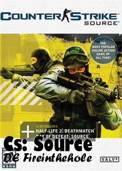 Box art for Cs: Source DE Fireinthehole